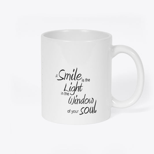 A Smile is the Light in the Window of Your Soul" White Mug